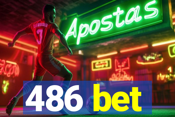486 bet
